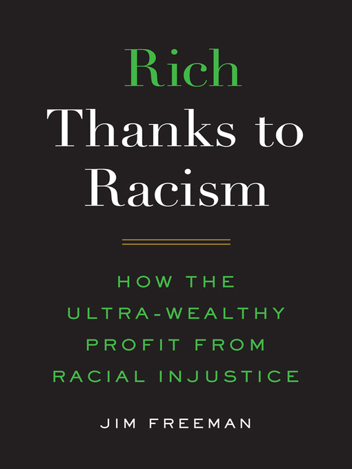 Title details for Rich Thanks to Racism by Jim Freeman - Available